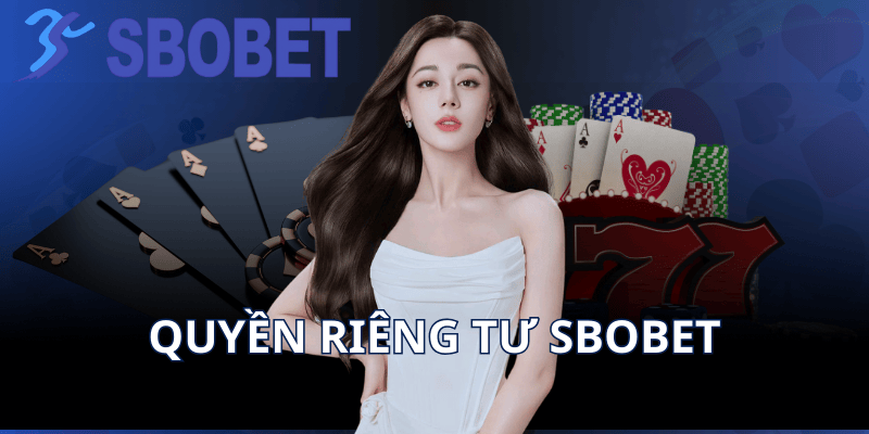 Quyền Riêng Tư Sbobet